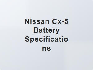 Nissan Cx 5 Battery Compatibility Guide