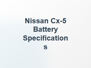 Nissan Cx 5 Battery Replacement Guide