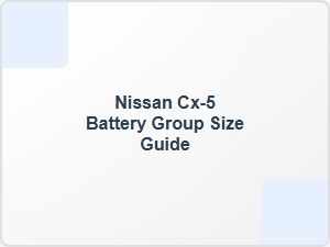 Nissan Cx 5 Battery Group Size Guide