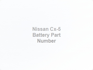 Nissan Cx 5 Battery Size and Part Number